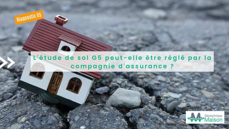 L'assurance rembourse-t-elle une étude G5 déjà réalisée ?
