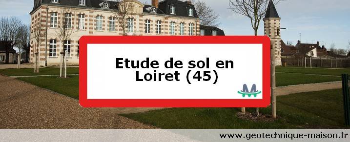 Etude de sol en Loiret (45)