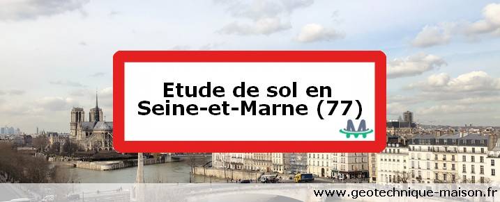 Etude de sol en Seine-et-Marne (77)