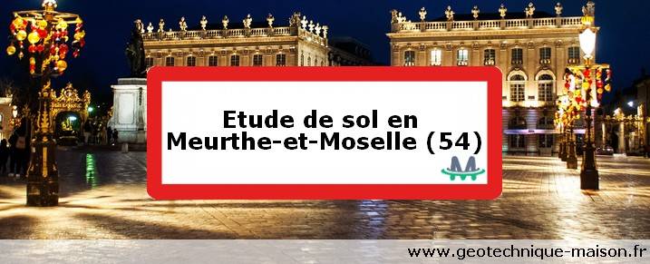 Etude de sol en Meurthe-et-Moselle (54)