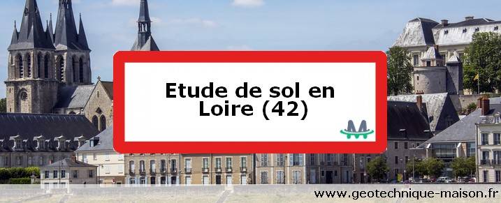 Etude de sol en Loire (42)